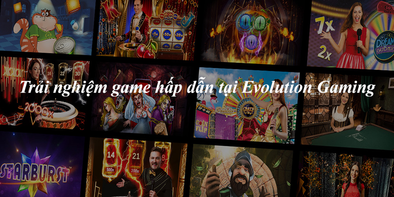 Kho game hấp dẫn tại Evolution Gaming